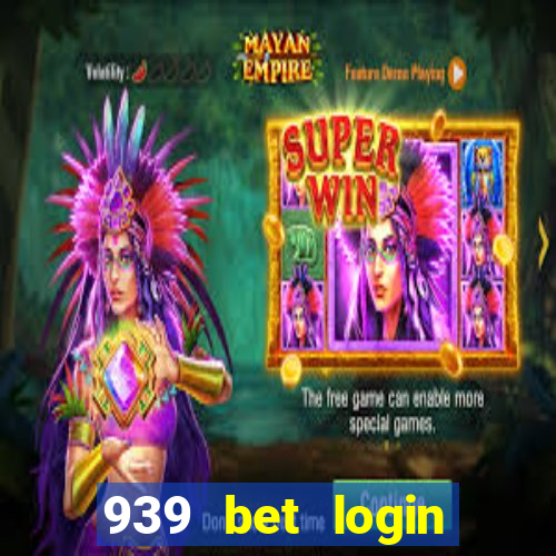 939 bet login entrar login